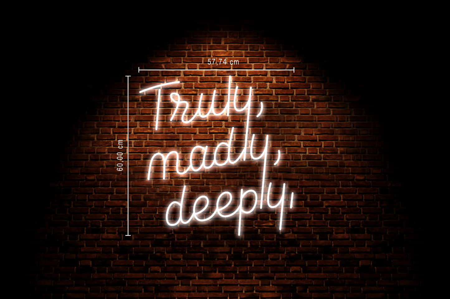 Truly Madly Deeply Neon Sign