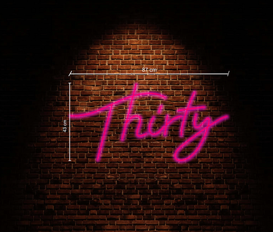 Thirty Neon Sign