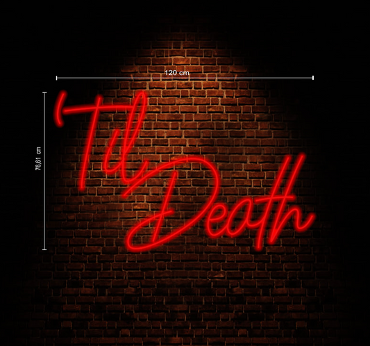 Til Death Neon Sign