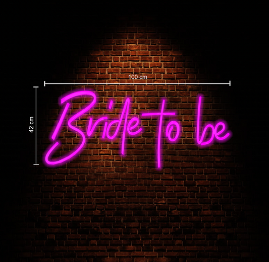 Bride To Be Neon Sign